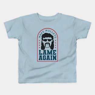 Make Mullets Lame Again Kids T-Shirt